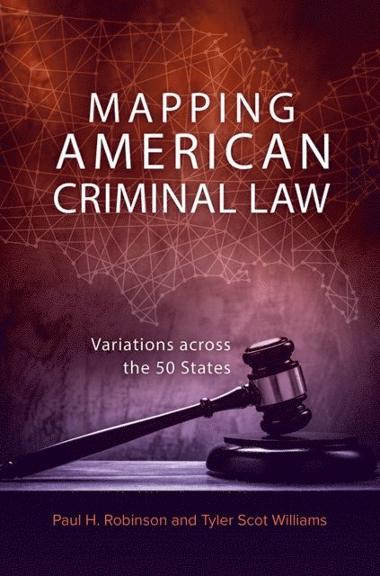 Paul H. Robinson, Tyler Scot Williams - Mapping American Criminal Law, E-bok