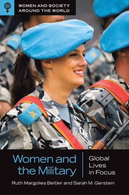Ruth Margolies Beitler, Sarah M. Gerstein - Women and the Military, E-bok