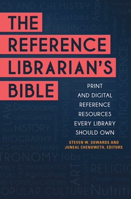 Steven W. Sowards, Juneal Chenoweth - Reference Librarian's Bible, E-bok