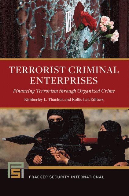 Kimberley L. Thachuk, Rollie Lal - Terrorist Criminal Enterprises, E-bok