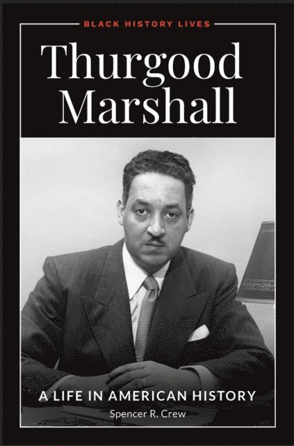 Spencer R. Crew - Thurgood Marshall, E-bok