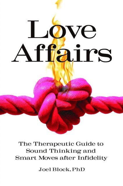Joel Block Ph.D. - Love Affairs, E-bok