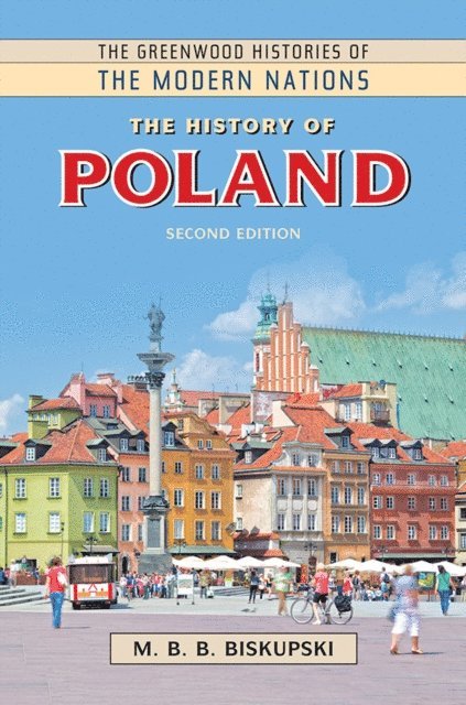 M. B. B. Biskupski - History of Poland, E-bok