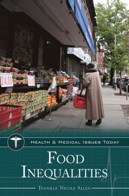 Tennille Nicole Allen - Food Inequalities, E-bok