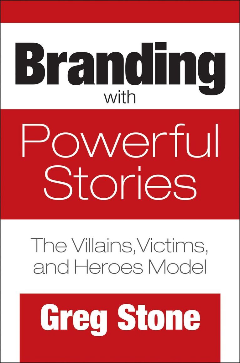 Greg Stone - Branding with Powerful Stories, Inbunden