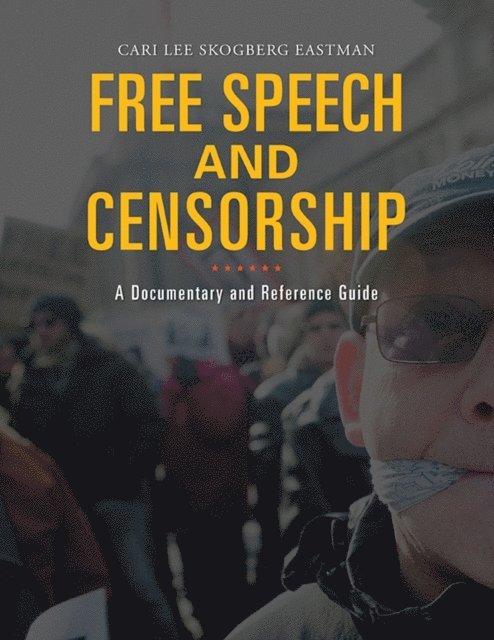 Cari Lee Skogberg Eastman - Free Speech and Censorship, E-bok