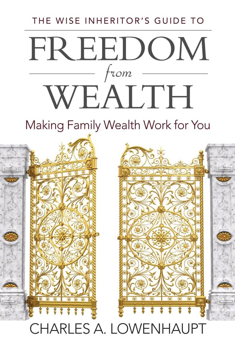 Charles A. Lowenhaupt - Wise Inheritor's Guide to Freedom from Wealth, Inbunden. Tillgänglighet: Lägg i varukorg