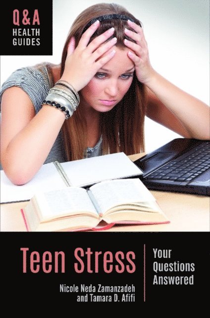 Nicole Neda Zamanzadeh, Tamara D. Afifi - Teen Stress, E-bok