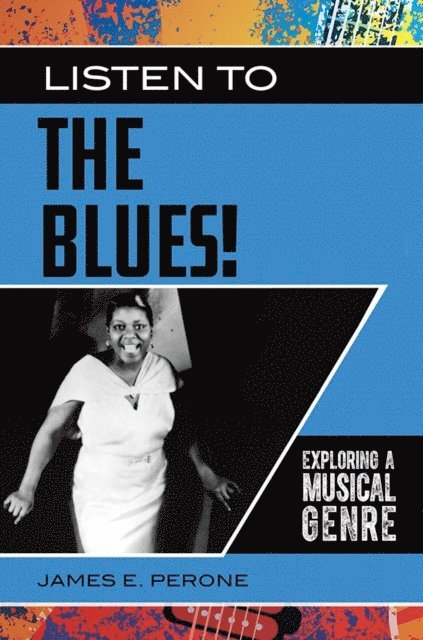 James E. Perone - Listen to the Blues!, E-bok