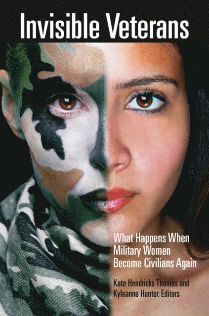 Kate Hendricks Thomas, Kyleanne Hunter - Invisible Veterans, E-bok