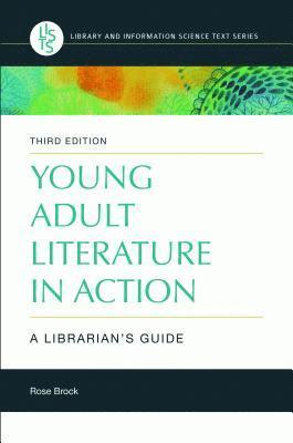 Rose Brock - Young Adult Literature in Action, E-bok