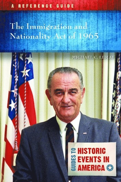 Michael C. LeMay - Immigration and Nationality Act of 1965, E-bok