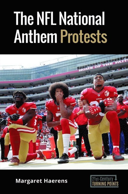 Margaret Haerens - NFL National Anthem Protests, E-bok