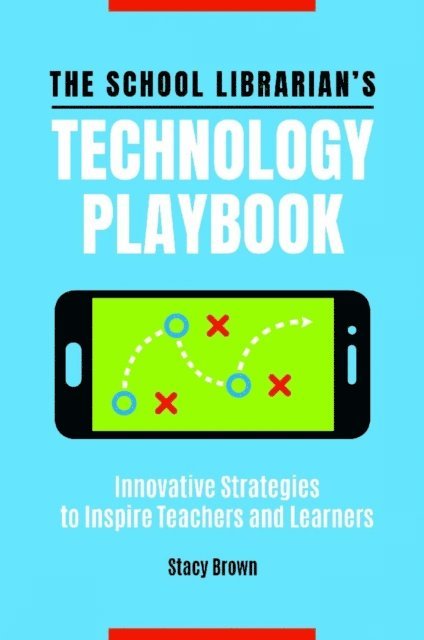 Stacy Brown - School Librarian's Technology Playbook, E-bok