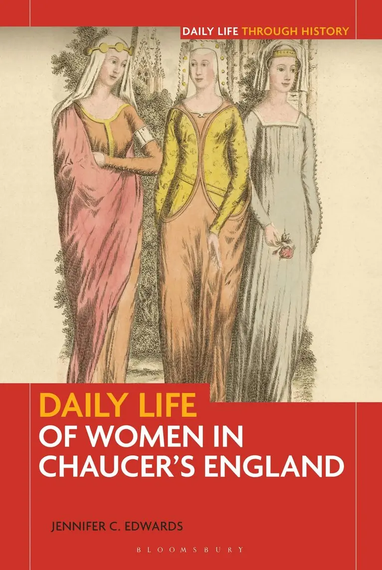 Jennifer C. Edwards - Daily Life of Women in Chaucer's England, Inbunden. Tillgänglighet: Lägg i varukorg