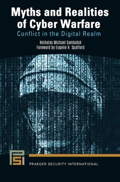 Nicholas Michael Sambaluk - Myths and Realities of Cyber Warfare, E-bok