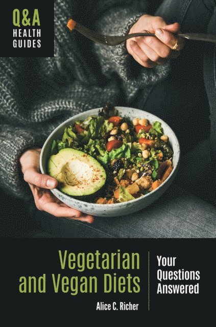 Alice C. Richer - Vegetarian and Vegan Diets, E-bok