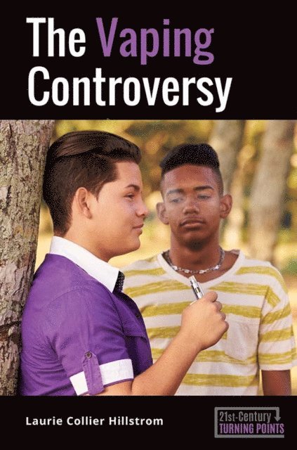 Laurie Collier Hillstrom - Vaping Controversy, E-bok