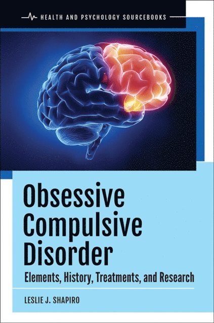 Leslie J. Shapiro - Obsessive Compulsive Disorder, E-bok