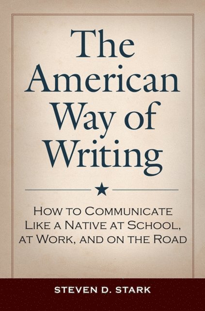 Steven D. Stark - American Way of Writing, E-bok