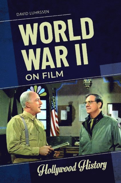 David Luhrssen - World War II on Film, E-bok