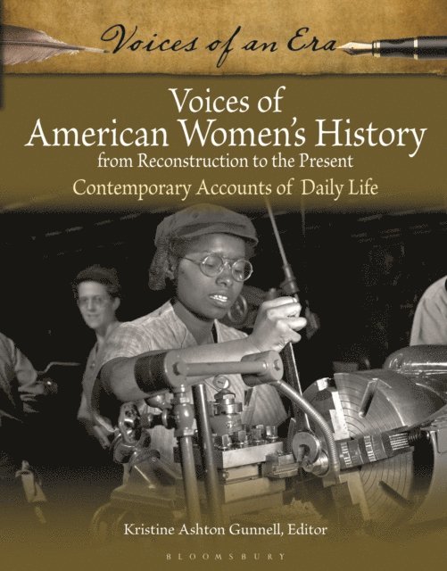 Kristine Ashton Gunnell - Voices of American Women's History from Reconstruction to the Present, E-bok