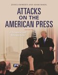 Attacks on the American Press