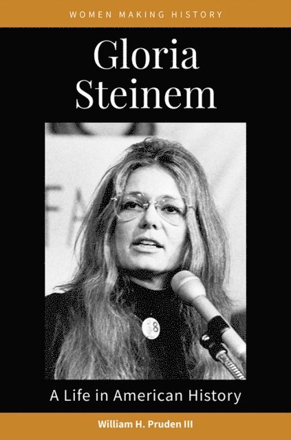 William H. Pruden III - Gloria Steinem, E-bok