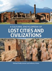 Cultural Encyclopedia of Lost Cities and Civilizations