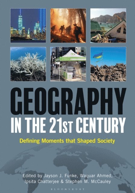 Jayson J. Funke, Waquar Ahmed, Ipsita Chatterjee, Stephen M. McCauley - Geography in the 21st Century, E-bok