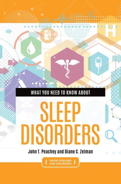 John T. Peachey, Diane C. Zelman - What You Need to Know about Sleep Disorders, E-bok