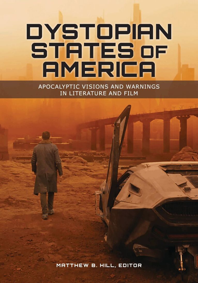 Matthew B. Hill - Dystopian States of America, Inbunden. Tillgänglighet: Lägg i varukorg