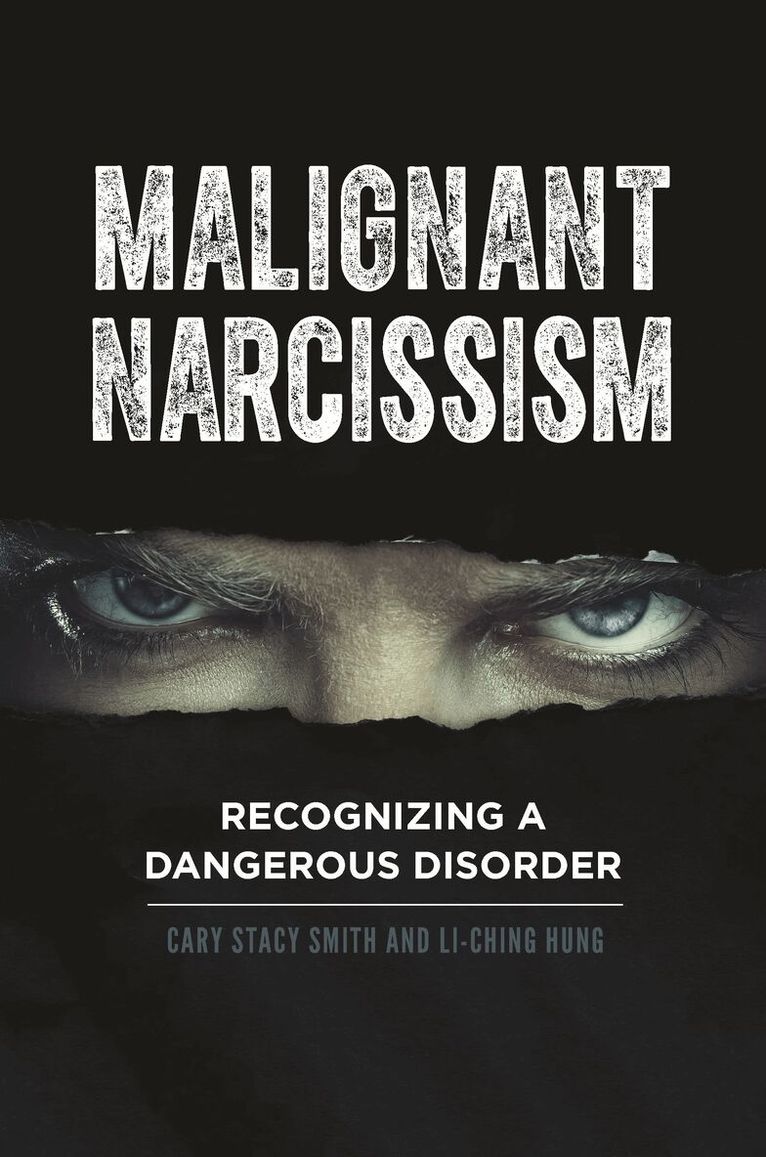 Cary Stacy Smith, Li-Ching Hung - Malignant Narcissism, Inbunden. Tillgänglighet: Lägg i varukorg