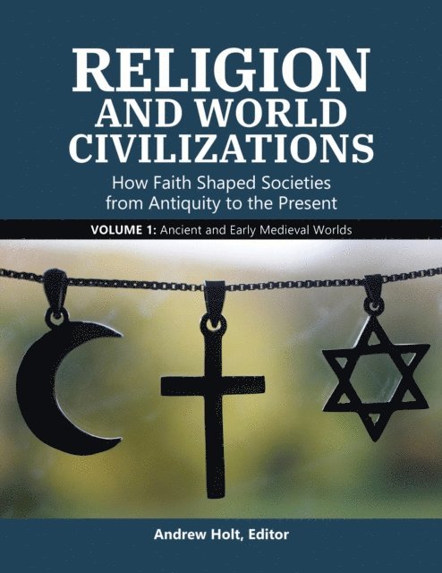 Andrew Holt - Religion and World Civilizations, E-bok