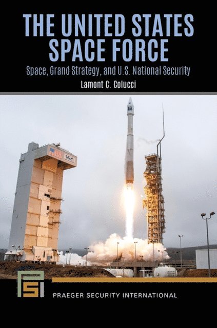 Lamont C. Colucci - United States Space Force, E-bok