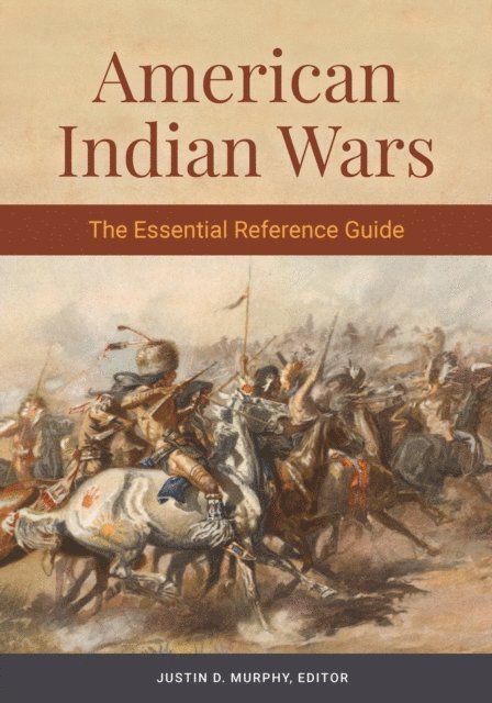 Justin D. Murphy - American Indian Wars, E-bok