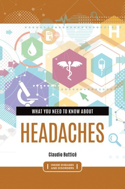 Claudio Butticè - What You Need to Know about Headaches, E-bok