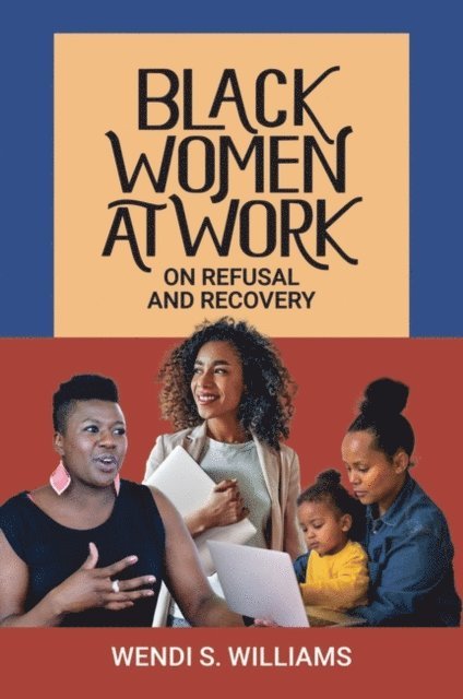 Wendi S. Williams - Black Women at Work, E-bok