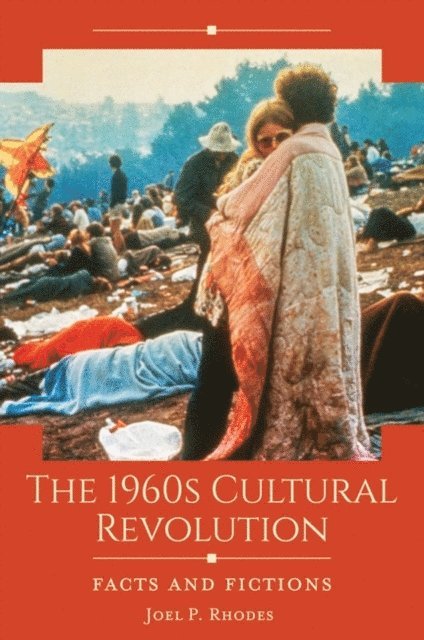 Joel P. Rhodes - 1960s Cultural Revolution, E-bok