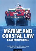 Marine and Coastal Law: Cases and Materials, 3rd Edition