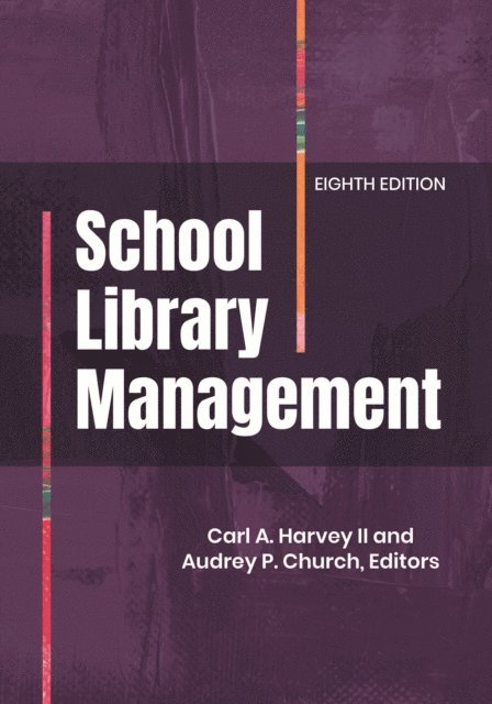 Carl A. Harvey II, Audrey P. Church - School Library Management, E-bok
