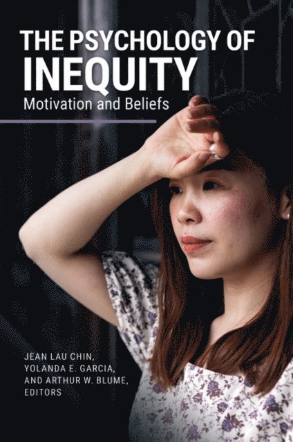 Jean Lau Chin, Yolanda E. Garcia, Arthur W. Blume - Psychology of Inequity, E-bok