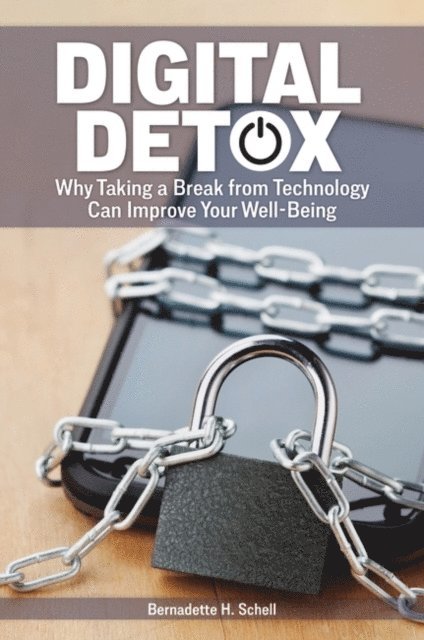 Bernadette H. Schell - Digital Detox, E-bok