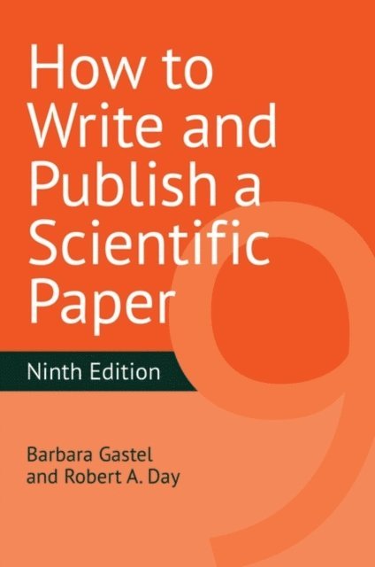Barbara Gastel, Robert A. Day - How to Write and Publish a Scientific Paper, E-bok