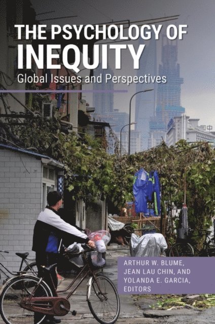 Arthur W. Blume, Jean Lau Chin, Yolanda E. Garcia - Psychology of Inequity, E-bok