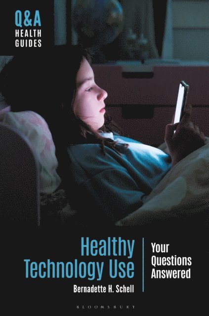 Bernadette H. Schell - Healthy Technology Use, E-bok