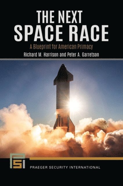 Richard M. Harrison, Peter A. Garretson - Next Space Race, E-bok