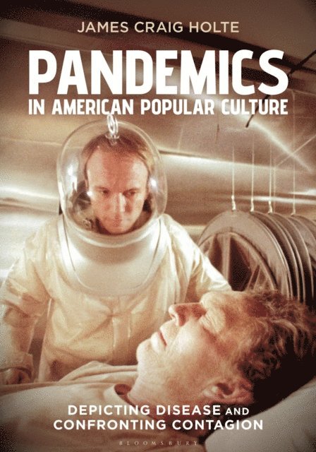 James Craig Holte - Pandemics in American Popular Culture, E-bok