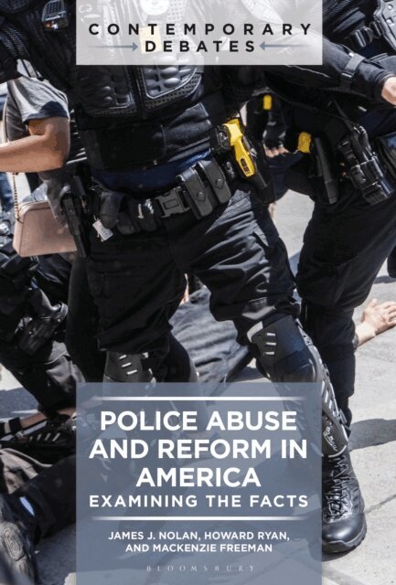 James J. Nolan, Howard Ryan, Mackenzie Freeman - Police Abuse and Reform in America, E-bok