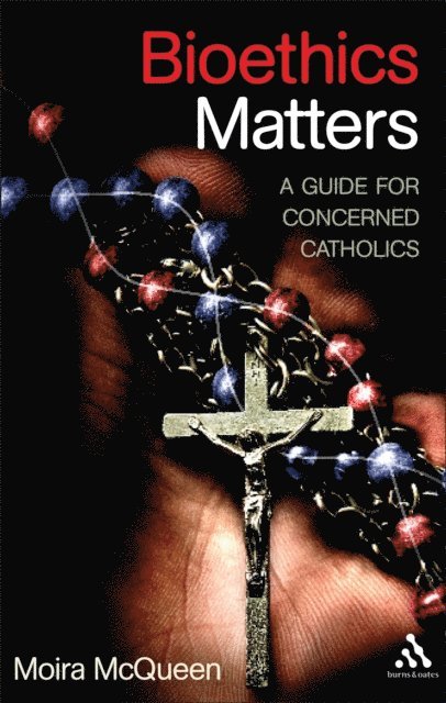 Moira McQueen - Bioethics Matters, E-bok